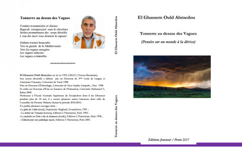 "Tonnerre au dessus des Vagues" d’El Ghassem Ould Ahmedou: Un essai poétique ou un poème cognitif? "Tonnerre au dessus des Vagues" d’El Ghassem Ould Ahmedou: Un essai poétique ou un poème cognitif?