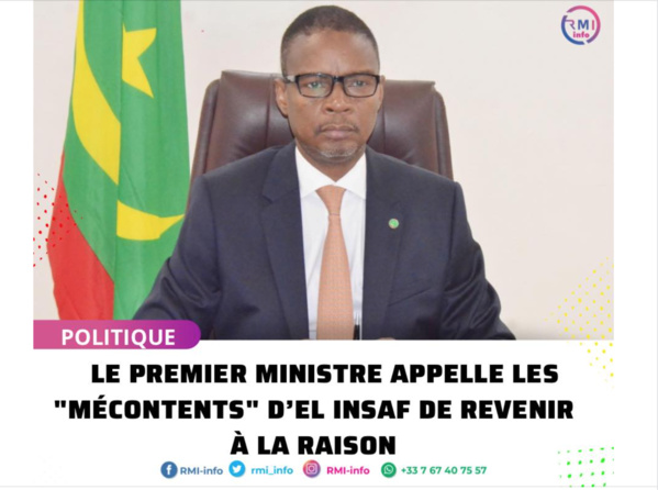Le premier ministre appelle les m"mécontents" d’EL INSAF de revenir à la raison Le premier ministre appelle les m"mécontents" d’EL INSAF de revenir à la raison