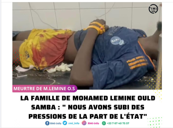 La famille de Mohamed Lemine Ould Samba : " nous avons subi des pressions de la part de l'État" La famille de Mohamed Lemine Ould Samba : " nous avons subi des pressions de la part de l'État"