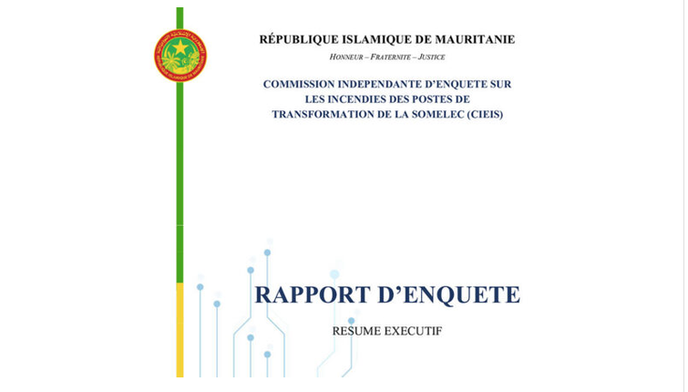 Le rapport de la commission d’enquête sur les incendies survenus dans les deux postes de transformation électrique de Nouakchott est en ligne