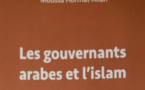 Les gouvernants arabes et l’Islam (3) : Période post-coloniale/Par Moussa Hormat-Allah